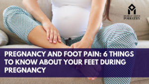 Read more about the article Pregnancy and Foot Pain: 6 Things To Know About Your Feet During Pregnancy