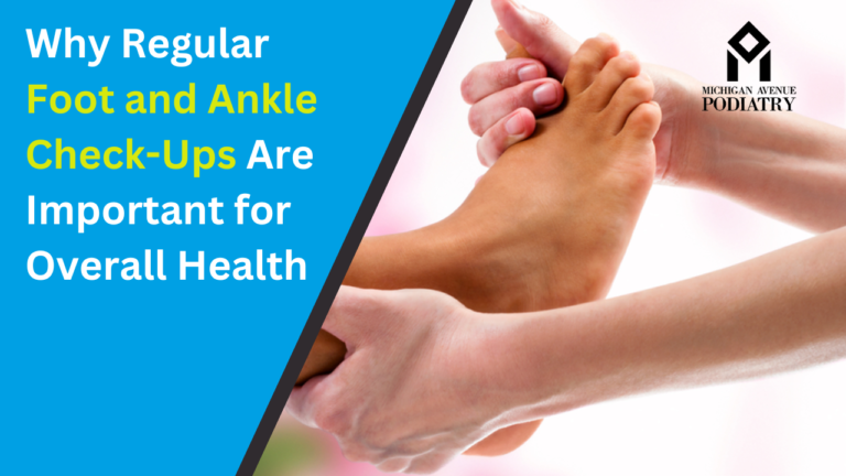 Why Regular Foot And Ankle Check-Ups Are Important