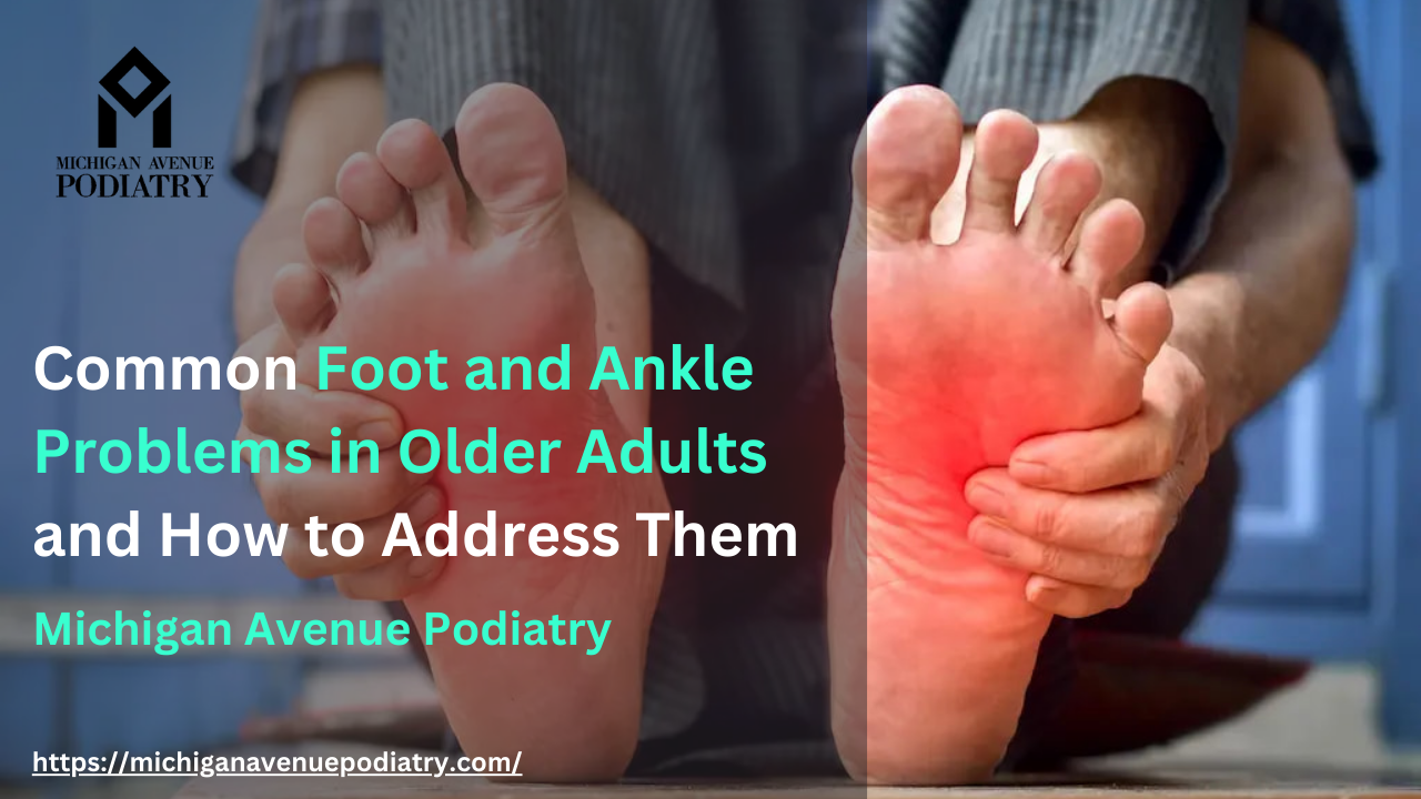 Read more about the article Common Foot and Ankle Problems in Older Adults and How to Address Them