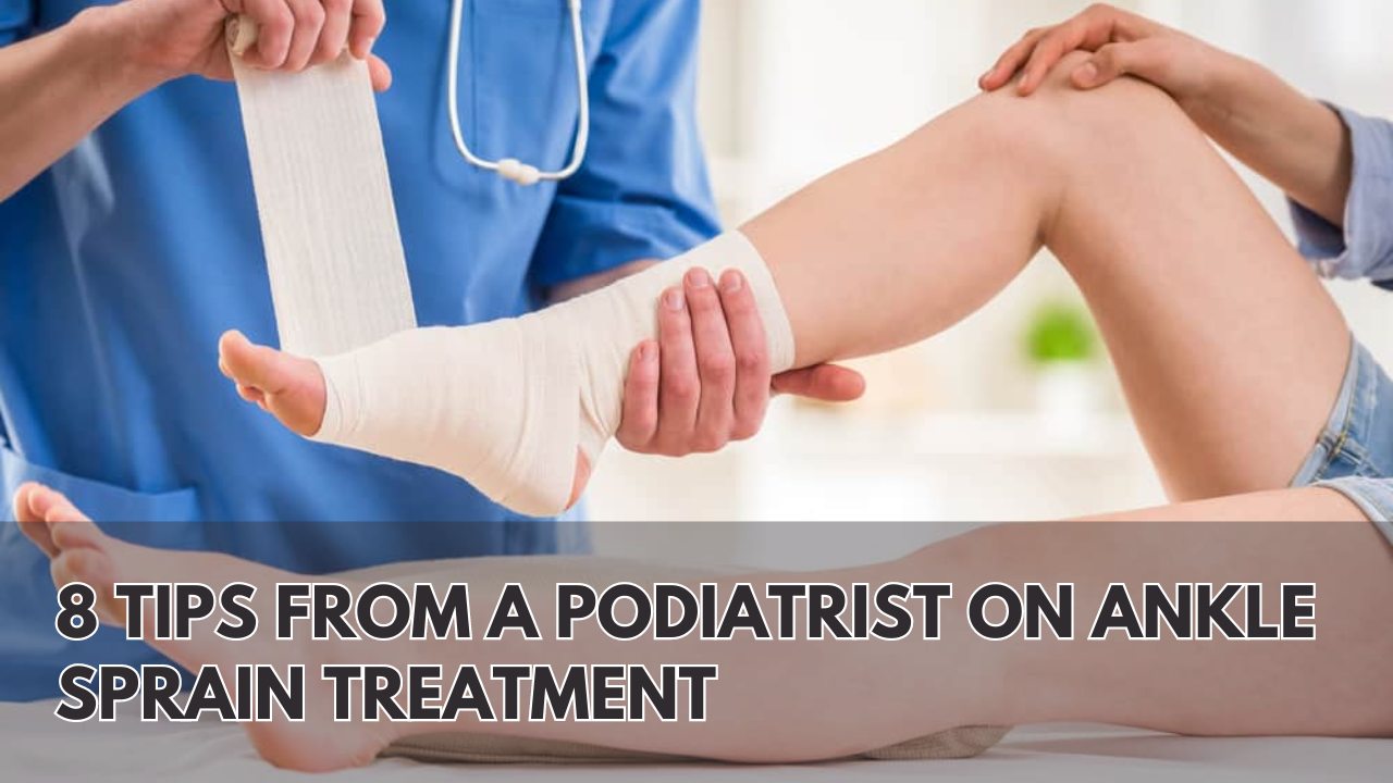 You are currently viewing 8 Tips from a Podiatrist on Ankle Sprain Treatment