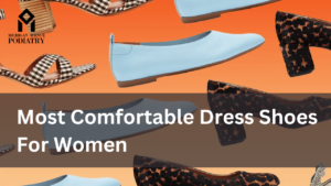 Read more about the article Most Comfortable Dress Shoes For Women