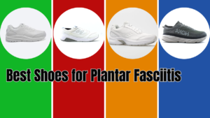 Read more about the article Best Shoes for Plantar Fasciitis: Expert Reviews and Tested Recommendations