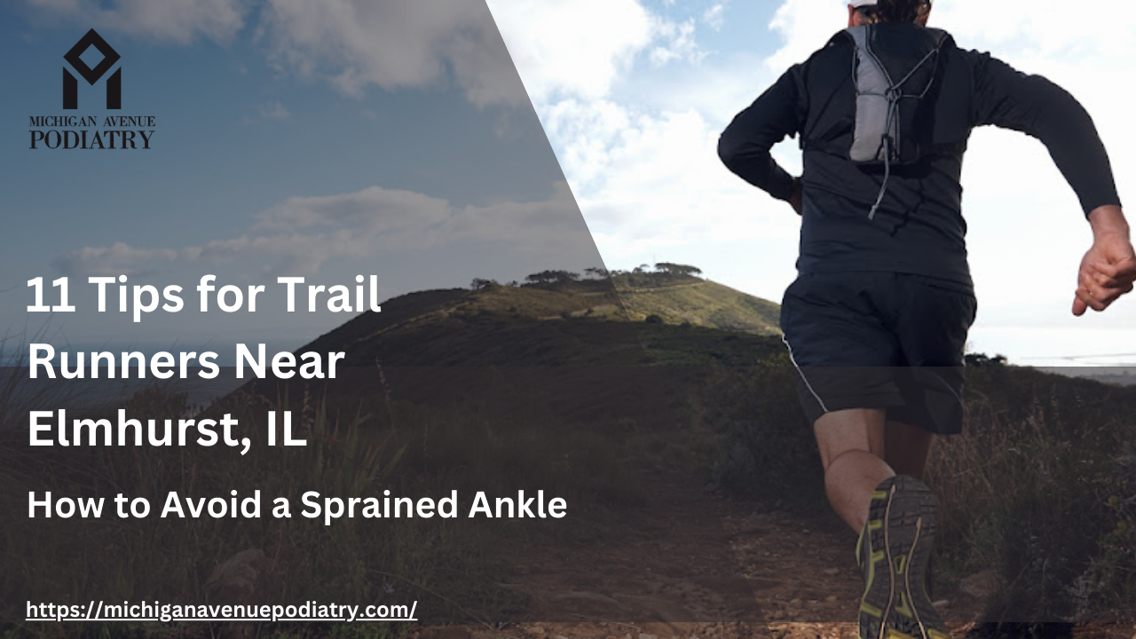 You are currently viewing 11 Tips for Trail Runners Near Elmhurst, IL: How to Avoid a Sprained Ankle