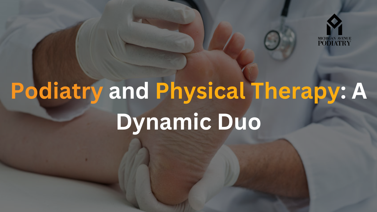 Read more about the article Podiatry and Physical Therapy: A Dynamic Duo