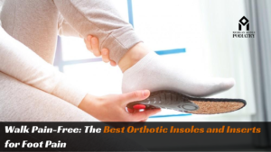 Read more about the article Walk Pain-Free: The Best Orthotic Insoles and Inserts for Foot Pain