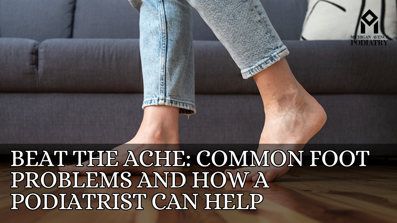 You are currently viewing Beat the Ache: Common Foot Problems and How a Podiatrist Can Help