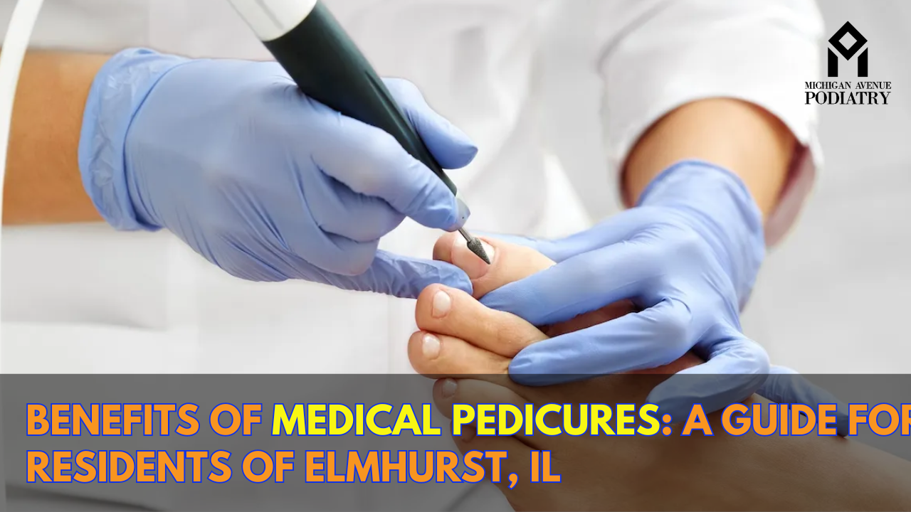 Read more about the article Benefits of Medical Pedicures: A Guide for Residents of Elmhurst, IL
