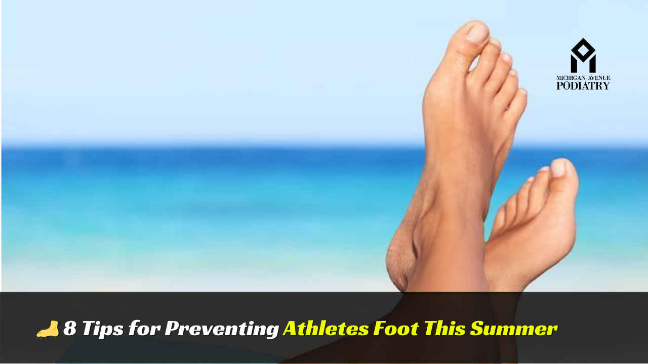 Read more about the article 8 Tips for Preventing Athletes Foot This Summer